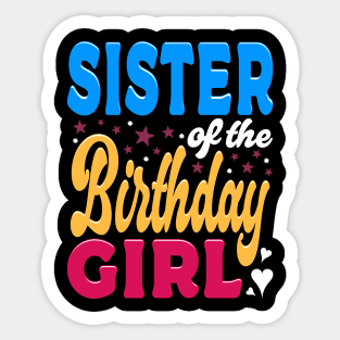 Sister Of The Birthday Girl Typography Family Sticker